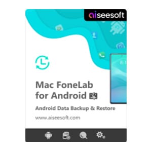 Aiseesoft Mac FoneLab - Android Data Backup & Restore