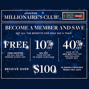 Millionaire’s Club Receive 40% off bestsellers, FREE shipping